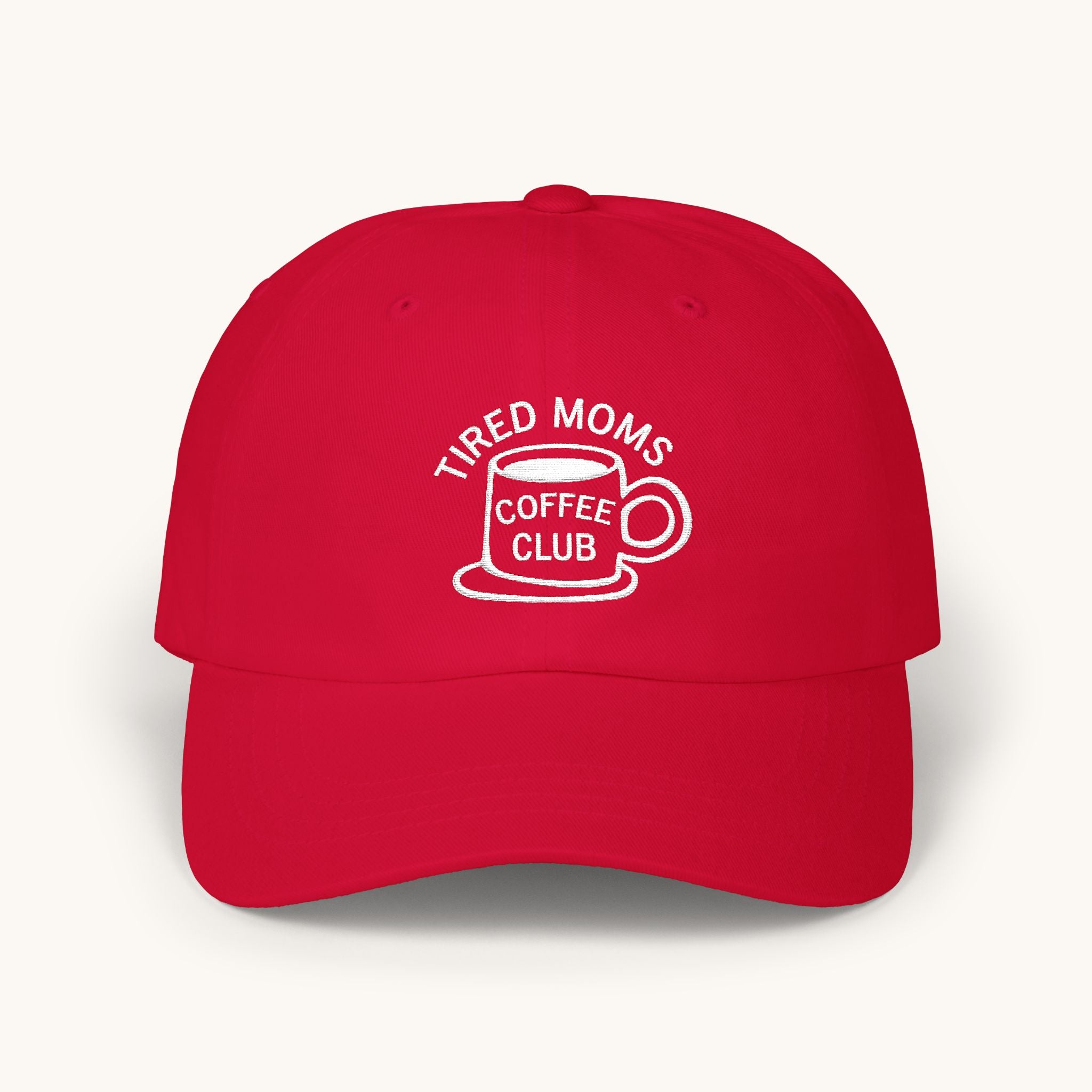 “Tired Moms Coffee Club” Embroidered Baseball Hat