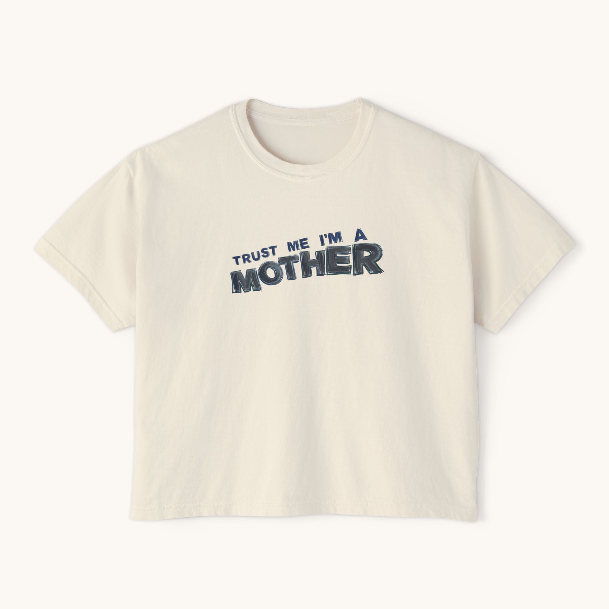 Trust Me I'm A Mother Boxy Tee | Funny Mom Graphic T-Shirt, Mother's Day Gift
