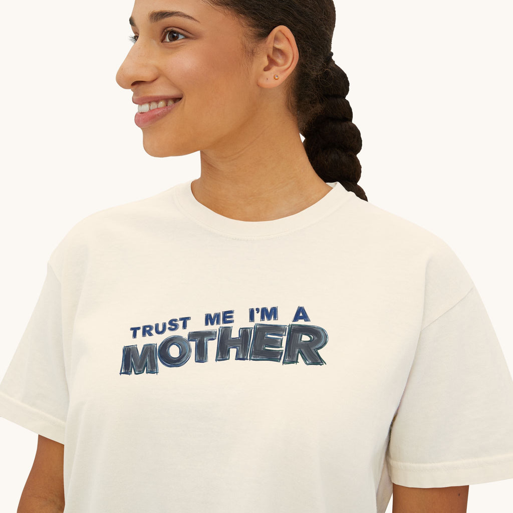 Trust Me I'm A Mother Boxy Tee | Funny Mom Graphic T-Shirt, Mother's Day Gift