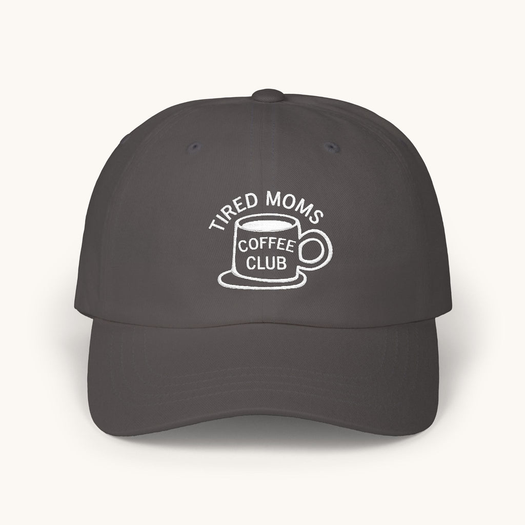 “Tired Moms Coffee Club” Embroidered Baseball Hat