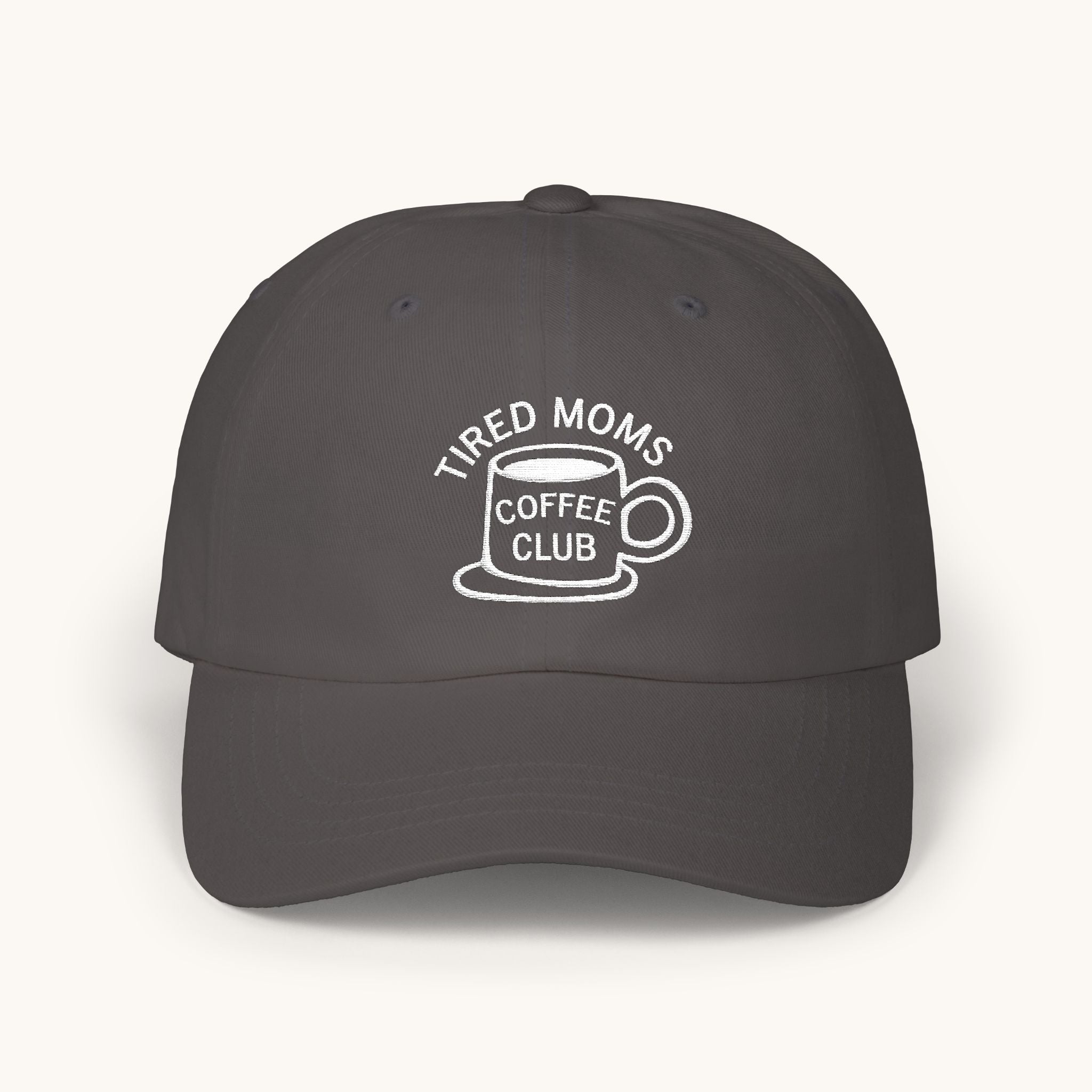 “Tired Moms Coffee Club” Embroidered Baseball Hat