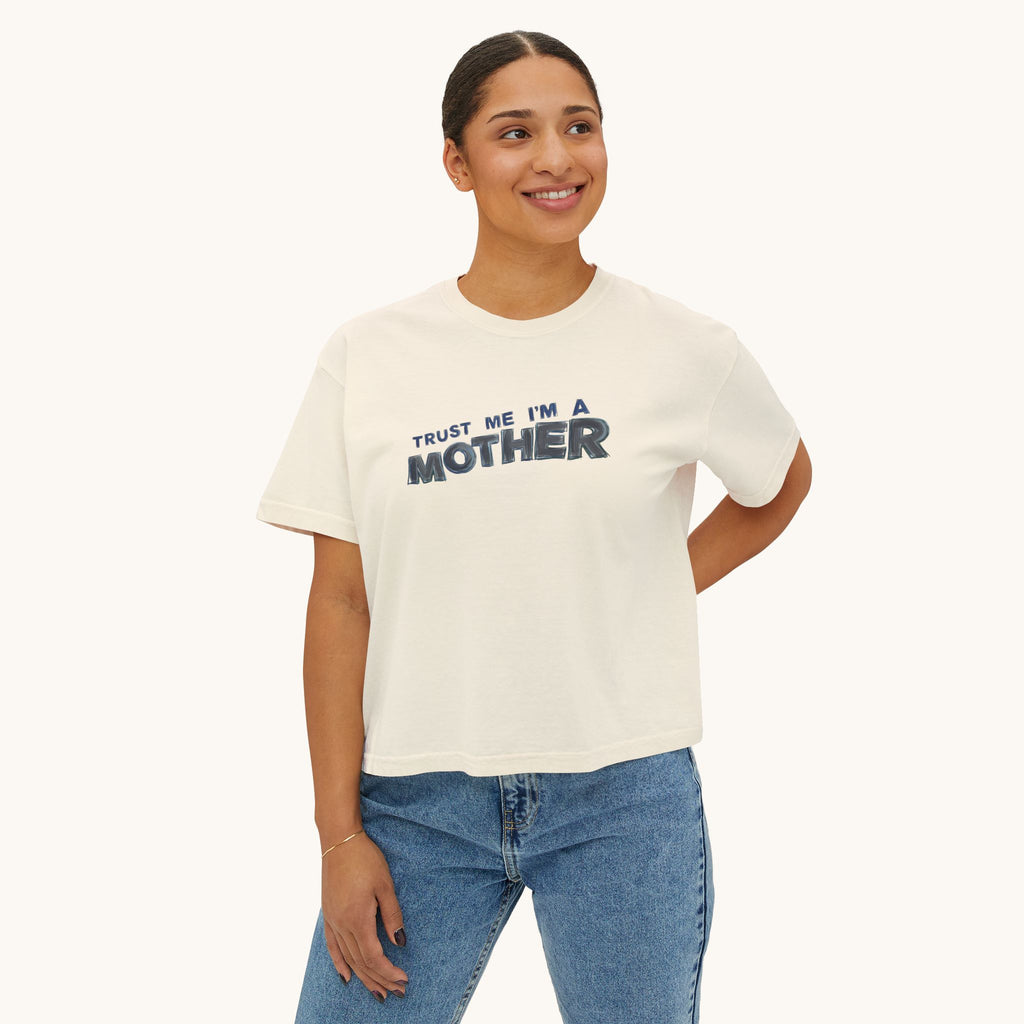 Trust Me I'm A Mother Boxy Tee | Funny Mom Graphic T-Shirt, Mother's Day Gift