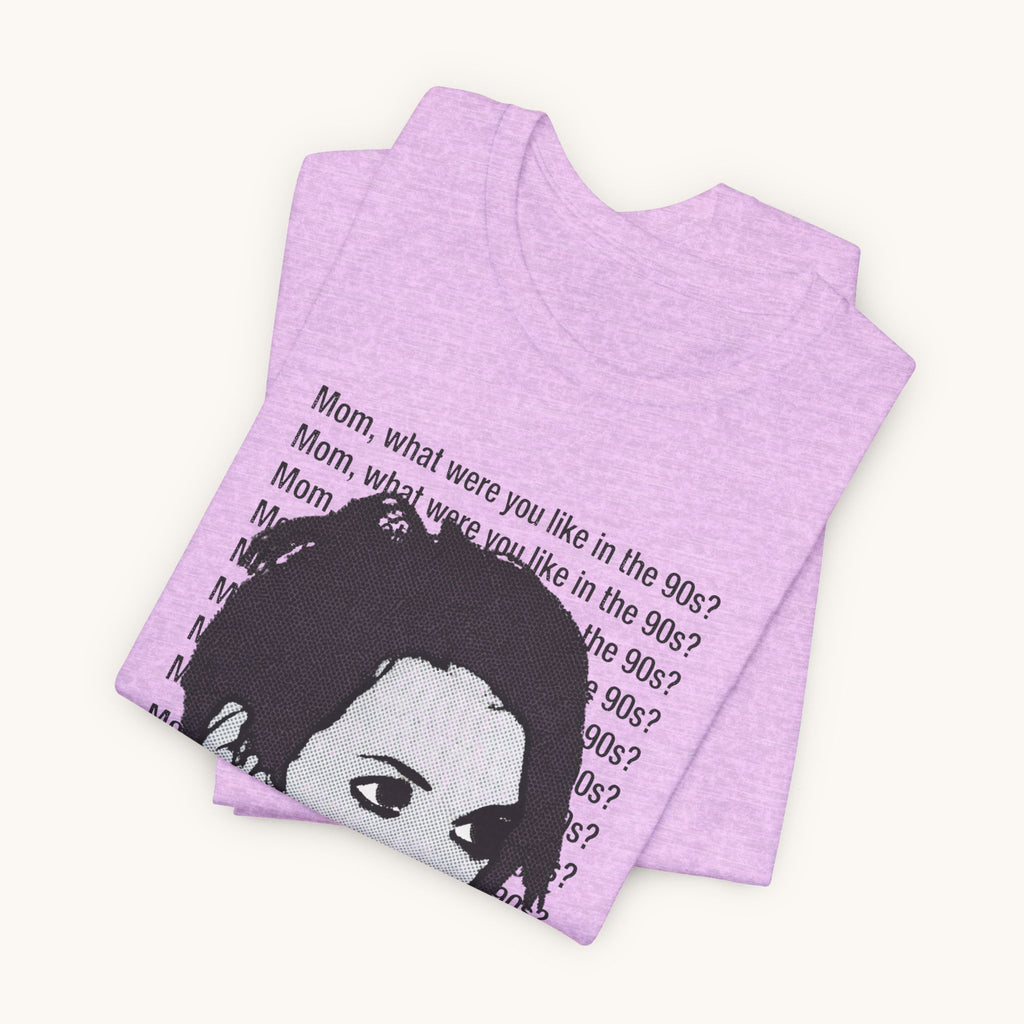 Pop Art Tee — "Mom, What Were You Like in the 90s"
