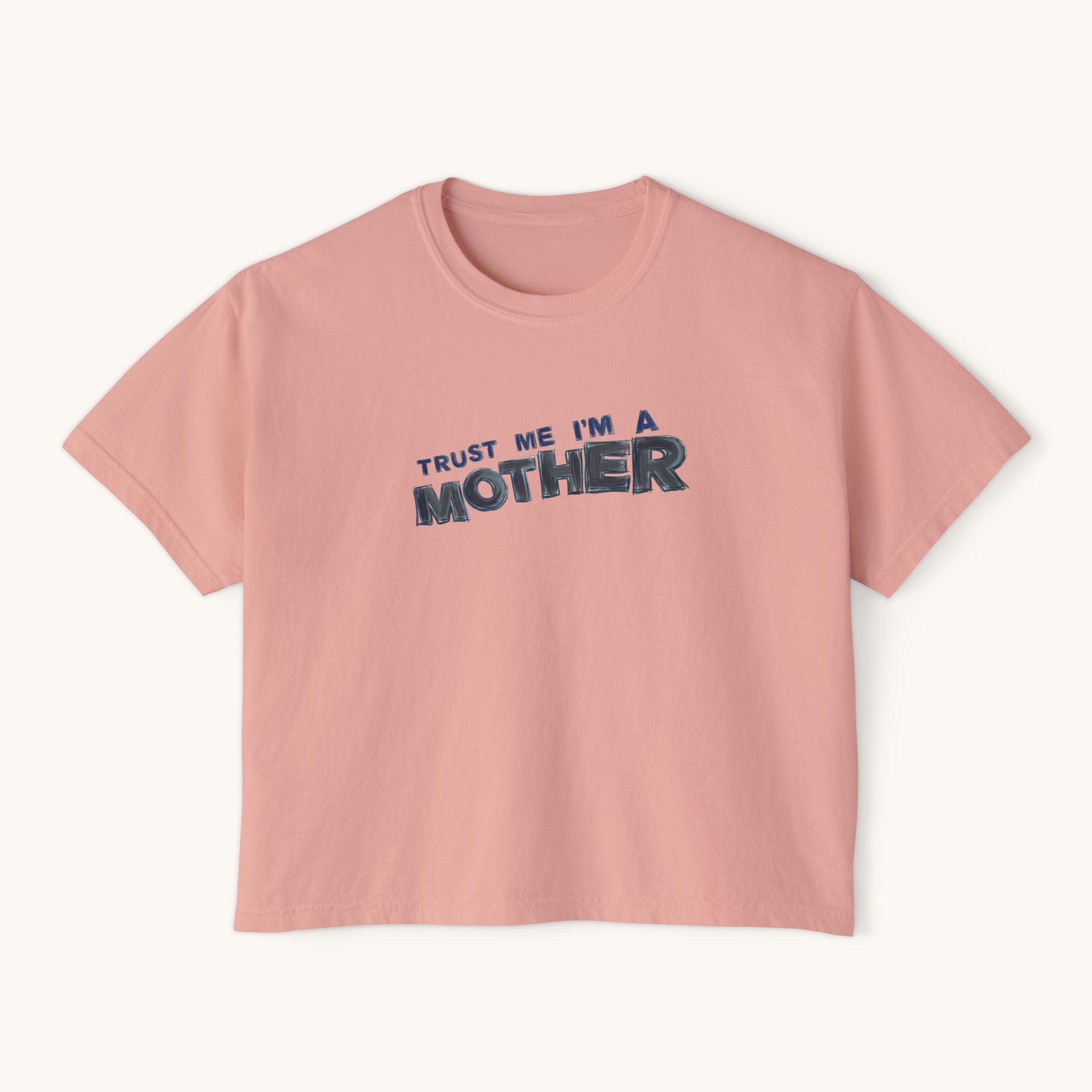 Trust Me I'm A Mother Boxy Tee | Funny Mom Graphic T-Shirt, Mother's Day Gift
