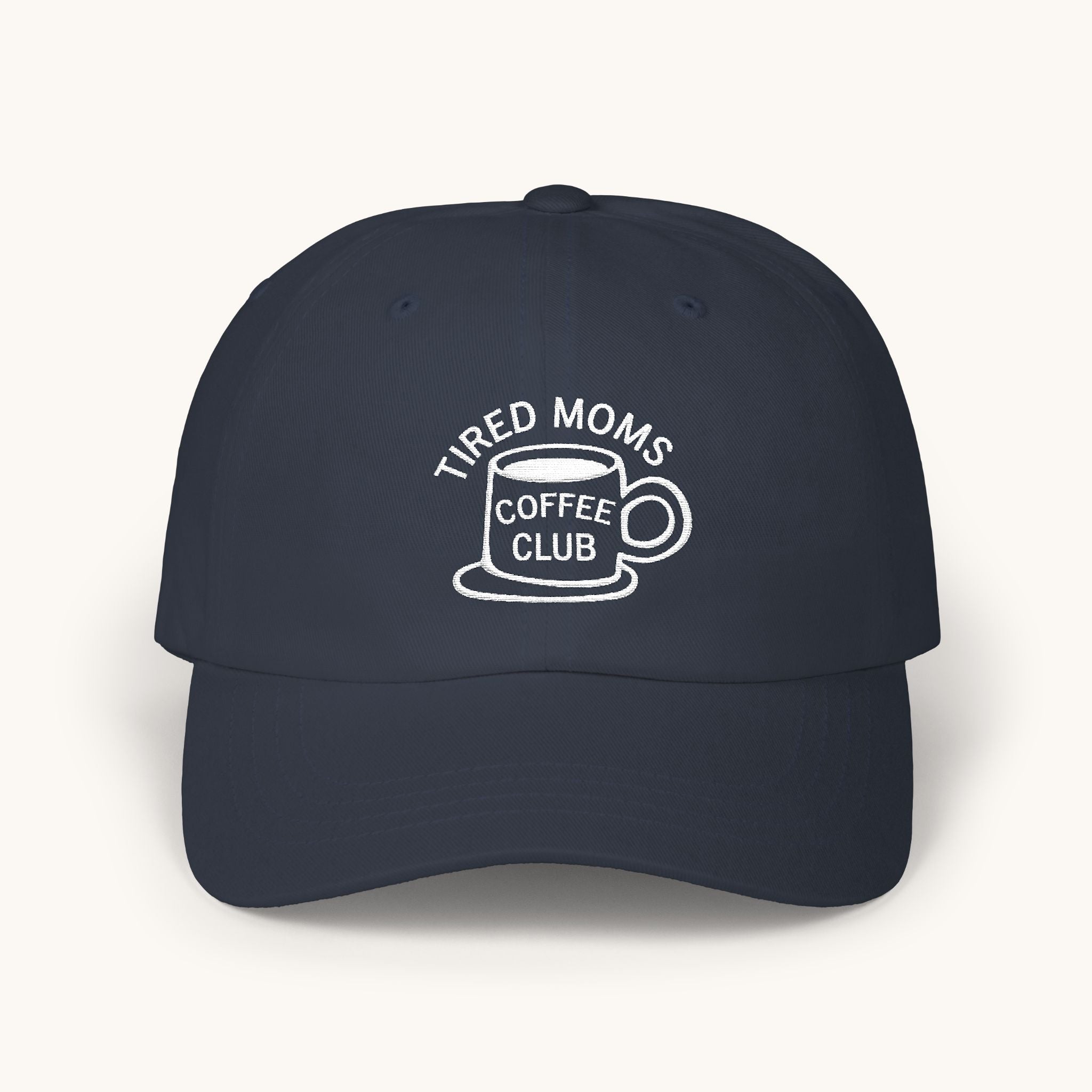 “Tired Moms Coffee Club” Embroidered Baseball Hat